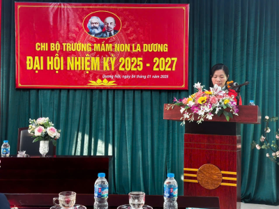 ĐẠI HỘI CHI BỘ MẦM NON LA DƯƠNG NHIỆM KỲ 2025-2027.